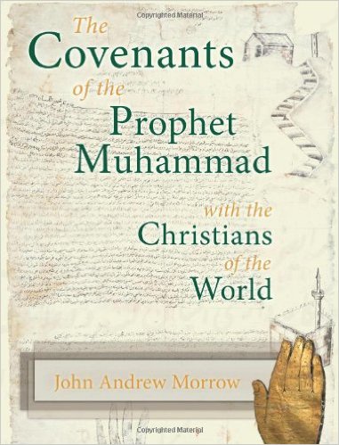 The Covenants of the Prophet Muhammad with the Christians of the World ...